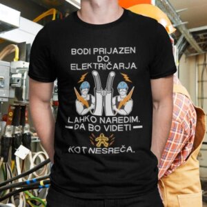 Majica Bodi Prijazen Do Električarja — tisk na majico