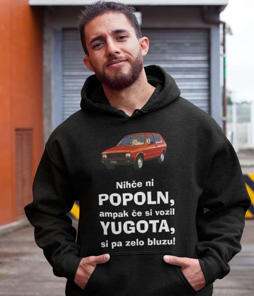 Kapucar Nihče Ni Popoln, Ampak Če Si Vozil Yugota, Si Pa Zelo Blizu — tisk na majico