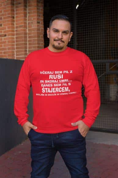 Včeraj Sem Pil Z Rusi In Skoraj Umrl, Danes Sem Pil S Štajercem... — različica 4