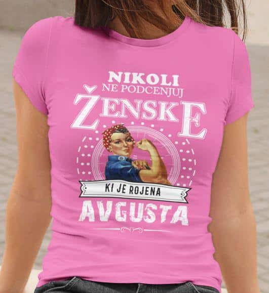 Majica Ne Podcenjuj Ženske - Avgusta — detajl natisa