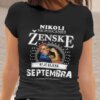 Majica Ne Podcenjuj Ženske - Septembra — različica 3