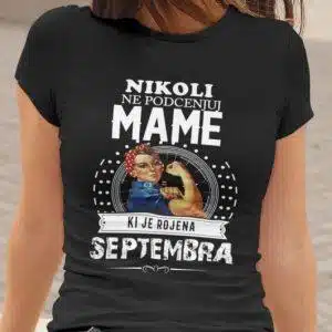 Majica Ne Podcenjuj Mame - Septembra — detajl natisa