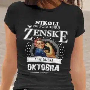 Majica Ne Podcenjuj Ženske - Oktobra — detajl natisa