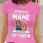 Majica Ne Podcenjuj Mame - Oktobra — detajl natisa