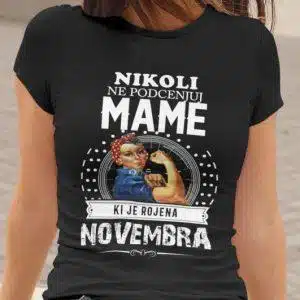 Majica Ne Podcenjuj Mame Novembra — detajl natisa