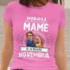 Majica Ne Podcenjuj Mame Novembra — različica 3