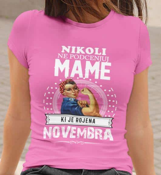 Majica Ne Podcenjuj Mame Novembra — različica 3