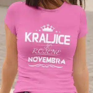 Majica Kraljice So Rojene - Novembra — tisk na majico