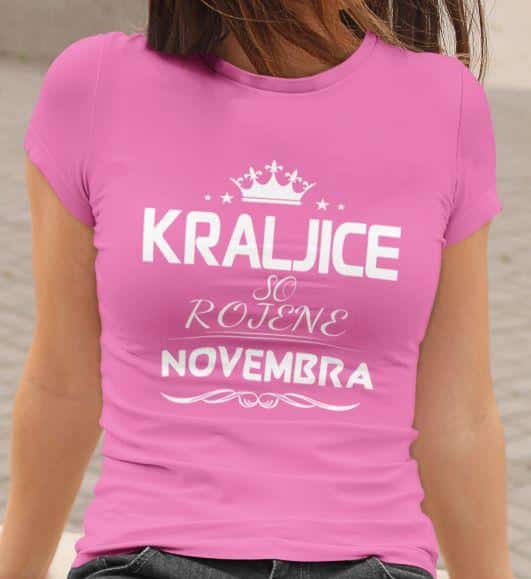 Majica Kraljice So Rojene - Novembra — tisk na majico
