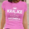 Majica Kraljice So Rojene - Decembra — tisk na majico