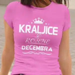 Majica Kraljice So Rojene - Decembra — tisk na majico
