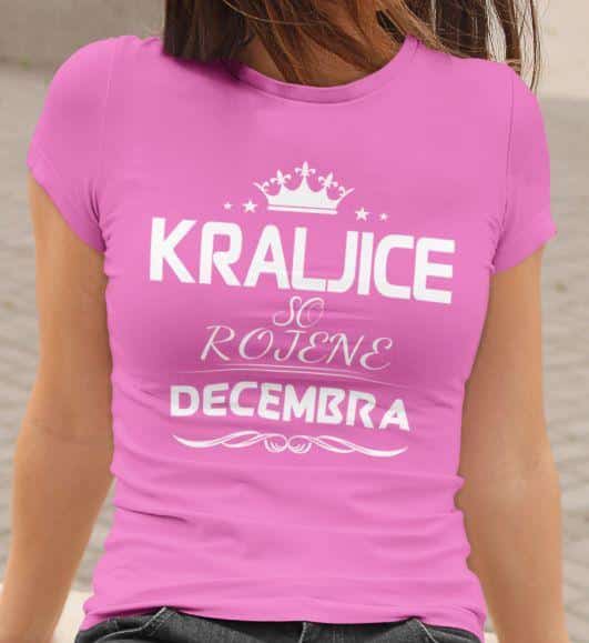 Majica Kraljice So Rojene - Decembra — tisk na majico