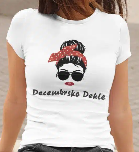 Majica Decembrsko Dekle — tisk na majico