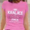 Majica Kraljice So Rojene - Junija — tisk na majico