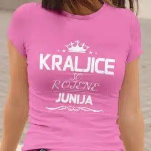 Majica Kraljice So Rojene - Junija — tisk na majico