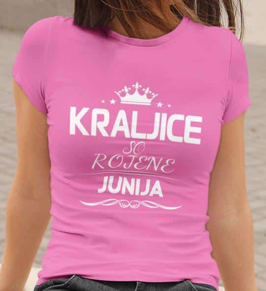 Majica Kraljice So Rojene - Junija — tisk na majico