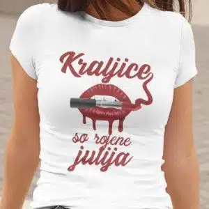 Kraljice So Rojene Julija [Mesec po izbiri] — tisk na majico