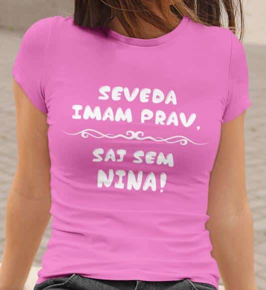 mockup.of_.a.woman_.wearing.a.crewneck.t.shirt_.2015.el1_.585 Majica Seveda Imam Prav, Saj Sem Nina — različica 3