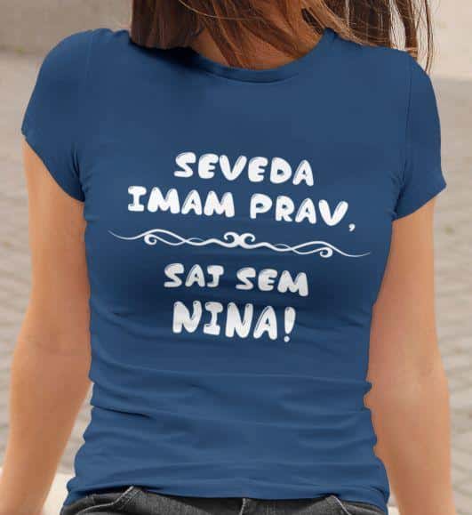 mockup.of_.a.woman_.wearing.a.crewneck.t.shirt_.2015.el1_.586 Majica Seveda Imam Prav, Saj Sem Nina — tisk na majico