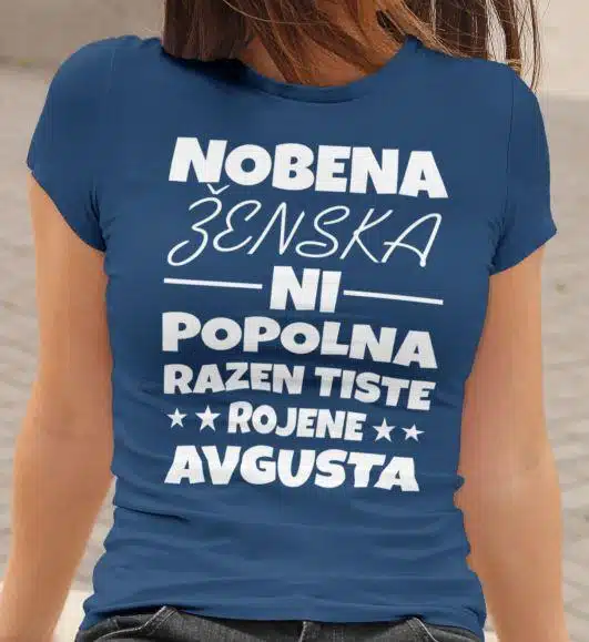 Nobena Ženska Ni Popolna - Avgusta — različica 3