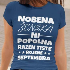 Majica Nobena Ženska Ni Popolna Razen Tiste Rojene Septembra — detajl natisa