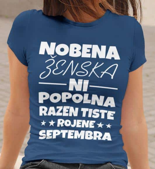 Majica Nobena Ženska Ni Popolna Razen Tiste Rojene Septembra — detajl natisa