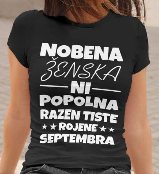 Majica Nobena Ženska Ni Popolna Razen Tiste Rojene Septembra — različica 3