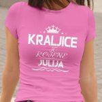 Majica Kraljice So Rojene - Julija — tisk na majico