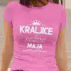 Majica Kraljice So Rojene - Maja — tisk na majico