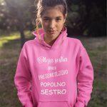Jopica - Moja sestra ima presenetljivo popolno sestro — tisk na majico