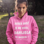 Kapucar Dober Mož Se Ne Rodi Danijela To Naredi — tisk na majico