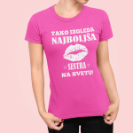 Tako Izgleda Najboljša Sestra — tisk na majico