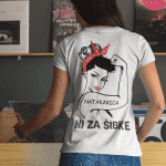 Majica Natakarica - ni za šibke — tisk na majico