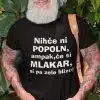 Nihče ni popoln ampak, če si [IME / PRIIMEK] si zelo blizu — tisk na majico