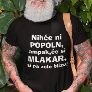 Nihče ni popoln ampak, če si [IME / PRIIMEK] si zelo blizu — tisk na majico