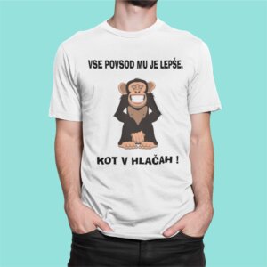 Vse Povsod Mu Je Lepše Kot v Hlačah — tisk na majico