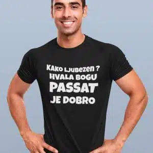 Majica - Kako ljubezen? Hvala bogu Passat je dobro — tisk na majico