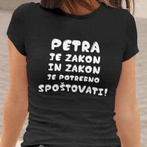 Majica - Petra je zakon in zakon je potrebno spoštovati — tisk na majico