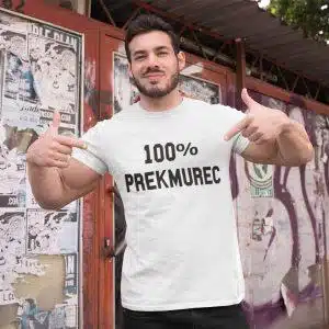 Majica - 100% PREKMUREC — tisk na majico