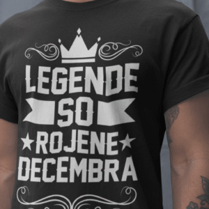 Majica Legende So Rojene - Decembra — tisk na majico