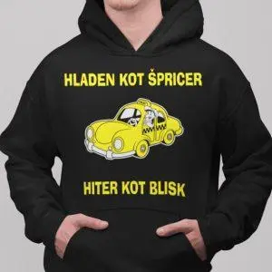 Jopica Hladen Kot Špricer, Hiter Kot Blisk — tisk na majico