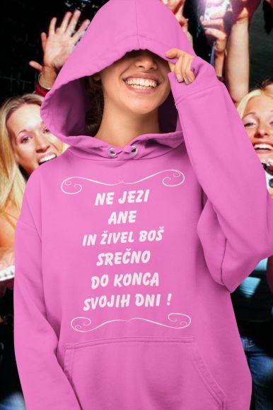 Jopica Ne jezi Ane In Živel Boš Srečno Do Konca Svojih Dni — tisk na majico