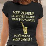 Majica - Najboljše Postanejo Saksofonistke — tisk na majico