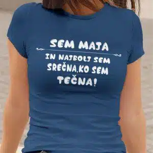 Majica - Sem Maja in najbolj sem srečna, ko sem tečna — tisk na majico