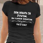 Sem [IME] in živim, da lahko drugim težim — tisk na majico