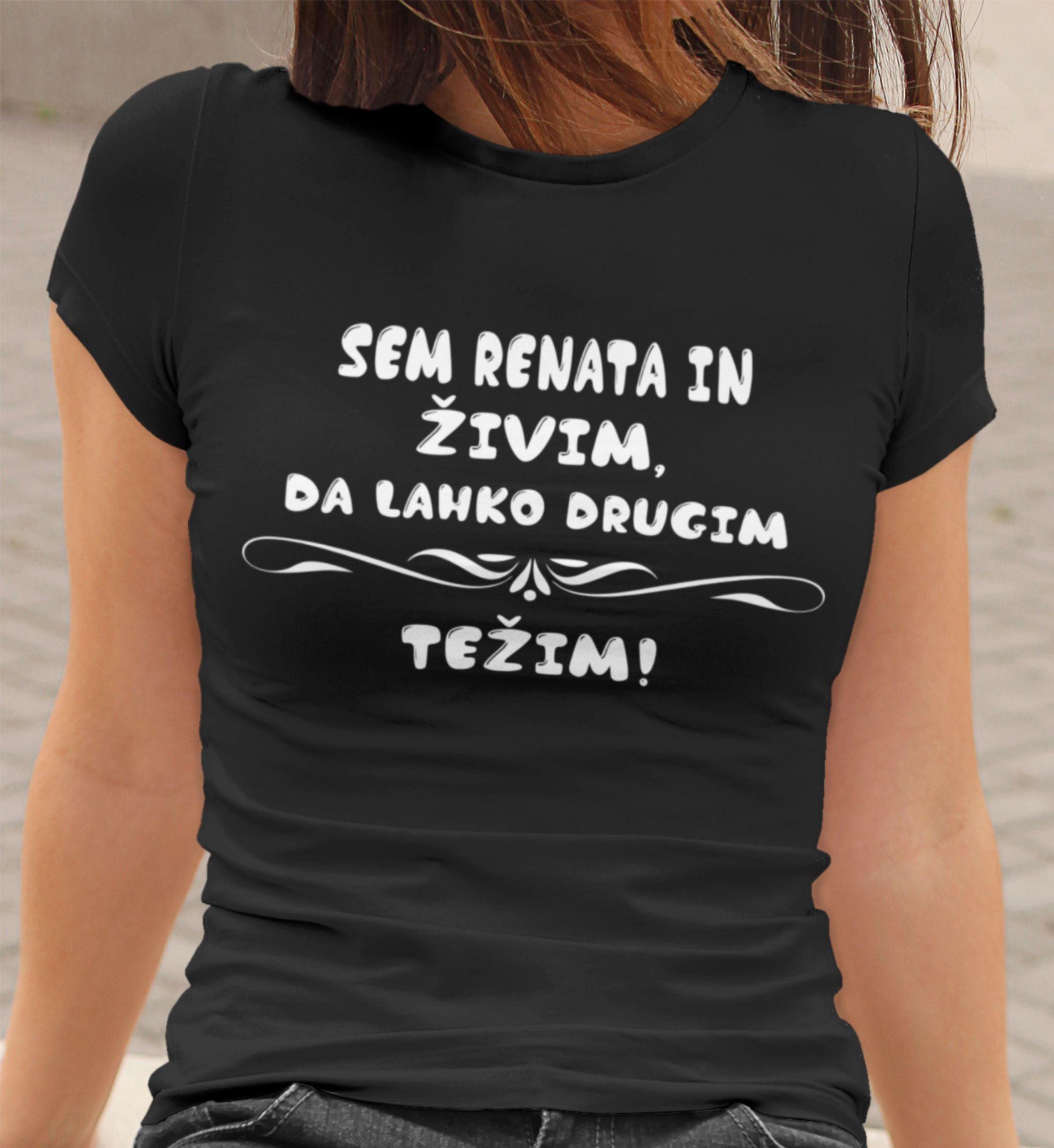 Sem [IME] in živim, da lahko drugim težim — tisk na majico