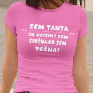 Sem [IME] in najbolj sem srečna, ko sem tečna — tisk na majico
