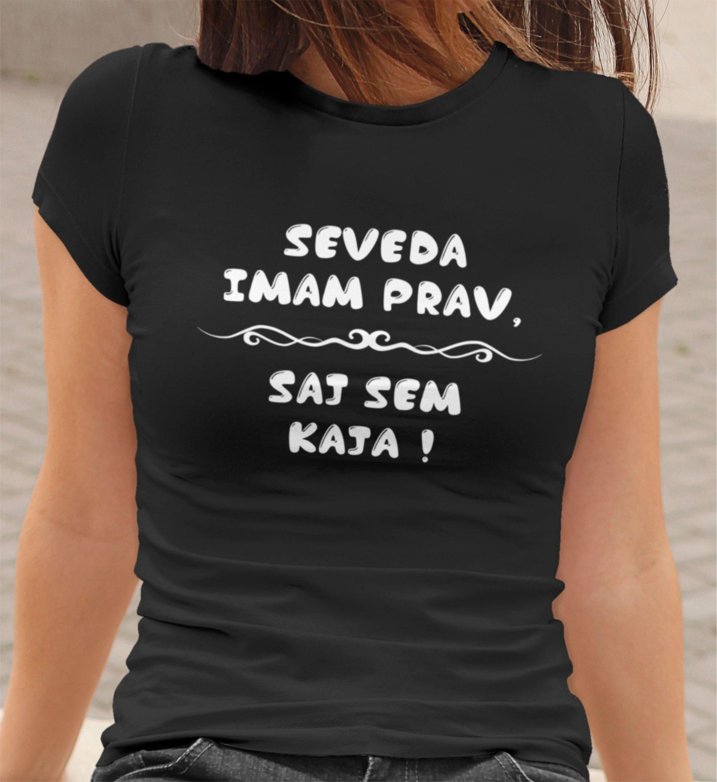 Majica Seveda Imam Prav, Saj Sem [IME PO ŽELJI] — različica 6