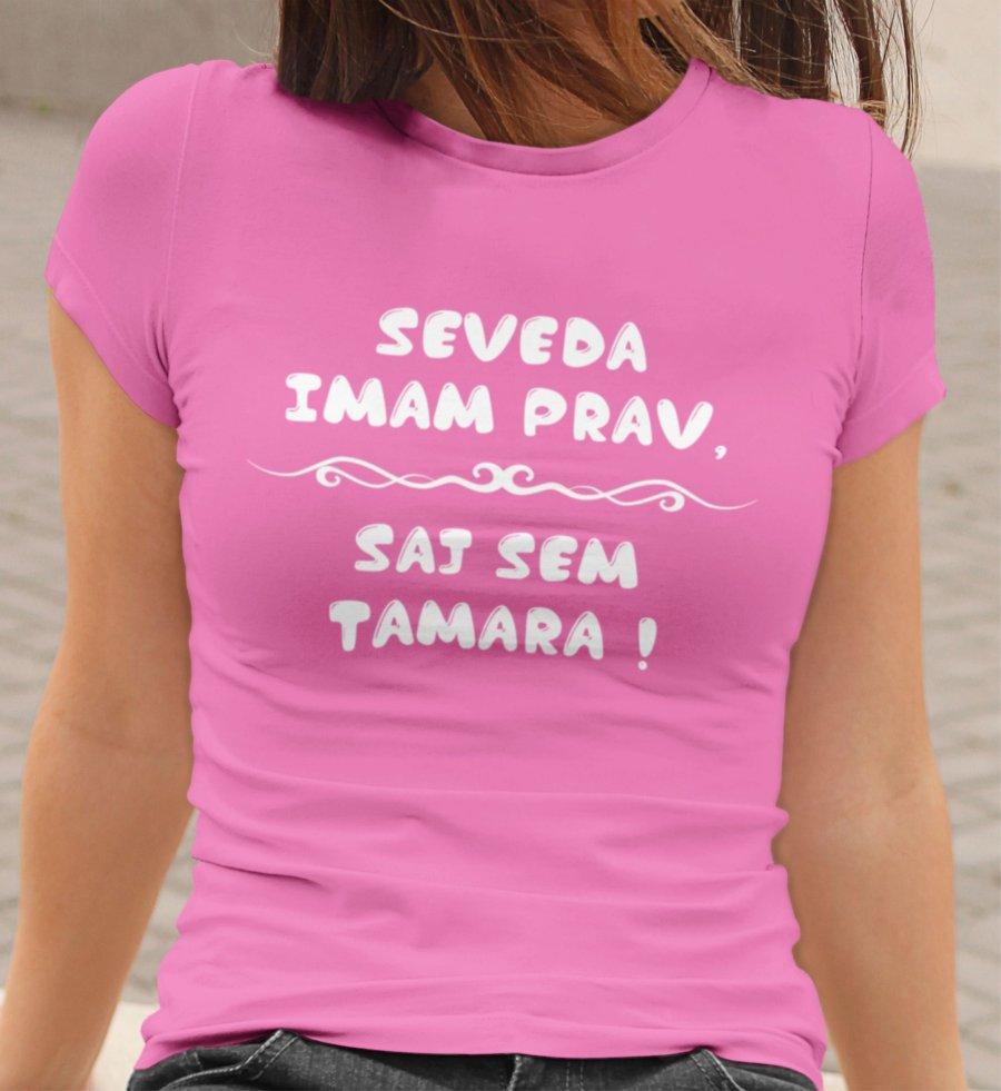 Majica Seveda Imam Prav, Saj Sem [IME PO ŽELJI] — različica 4