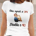Majica - Šla spat z 39, zbudila s 40 - Rojstni dan — tisk na majico